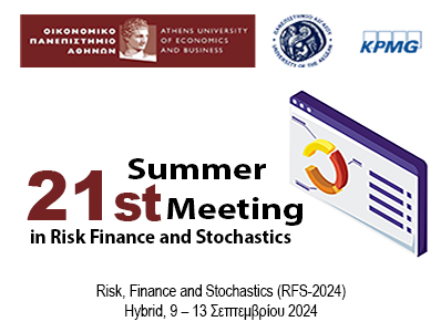 21st Summer Meeting in Risk Finance and Stochastics (RFS 2024)