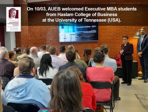 On 10/03, AUEB welcomed Executive MBA students from Haslam College of Business at the University of Tennessee (USA).