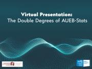 Virtual Presentation: The Double Degrees of AUEB-Stats