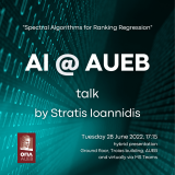 ΑΙ@AUEB talk: "Spectral Algorithms for Ranking Regression" by Stratis Ioannidis, Northeastern University, USA, Tuesday, 28 June 17.15